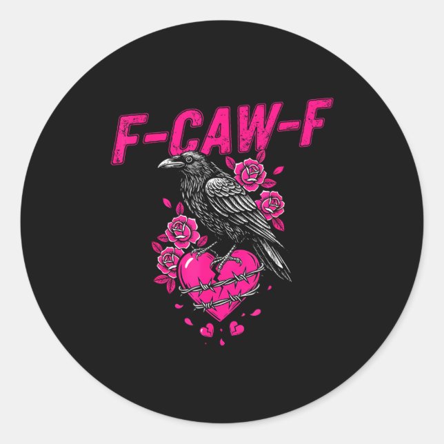 Sticker Rond Funny Crow F-caw-f Valentines Day Black Bird Fcawf (Devant)