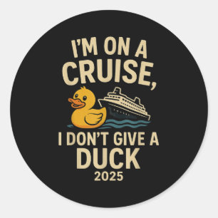 Sticker Rond Funny Cruise Shirt 2025 - Je ne donne pas un coup