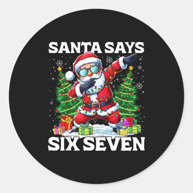 Sticker Rond Funny Dabbing Santa Says Six Seven 67 Meme Christm (Devant)