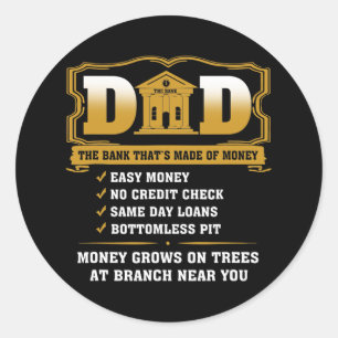 Sticker Rond Funny Dad The Bank That's Made Of Money For