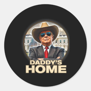 Sticker Rond Funny Daddy's Home Trump a gagné 45 47 Take Americ