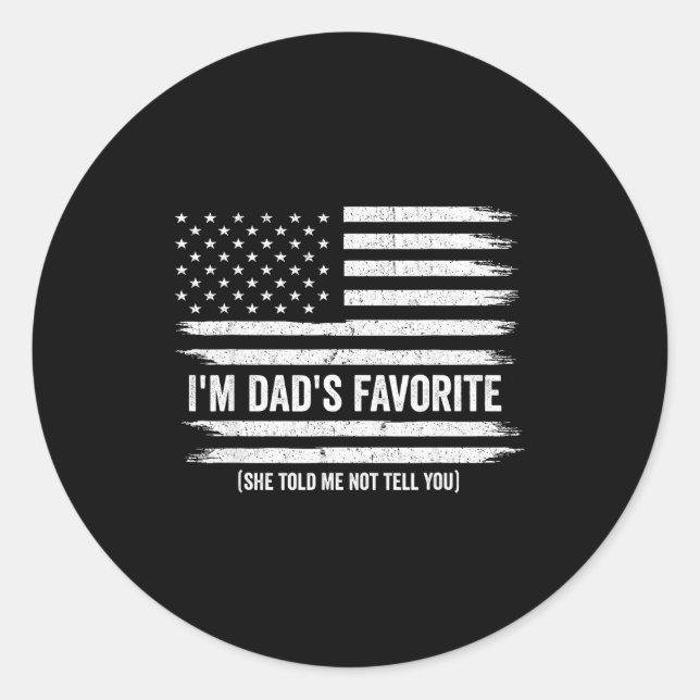 Sticker Rond Funny Dads Favorite Child Son Daughter I'm Dad's F (Devant)