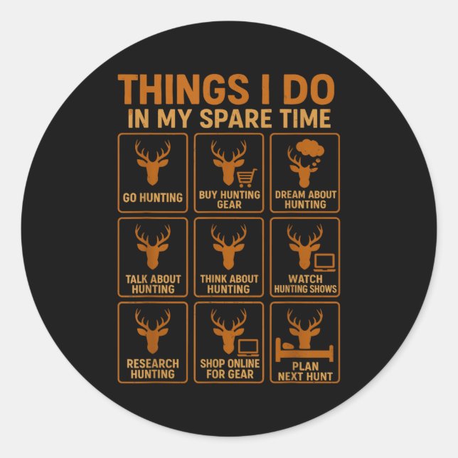 Sticker Rond Funny Deer Hunter Things I Do Hunting In My Spare  (Devant)