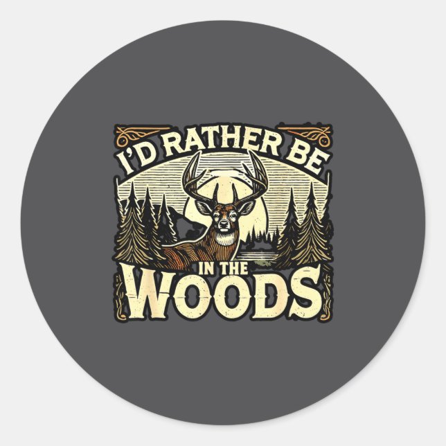 Sticker Rond Funny Deer Hunting Quotes Outdoor Hunting Lover De (Devant)