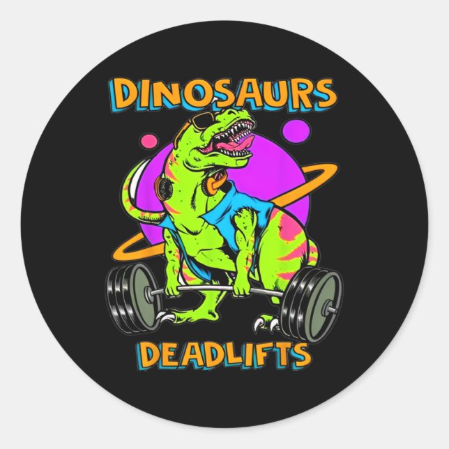 Sticker Rond Funny Dinosaurs And Deadlifts Weightlifting Bodybu (Devant)