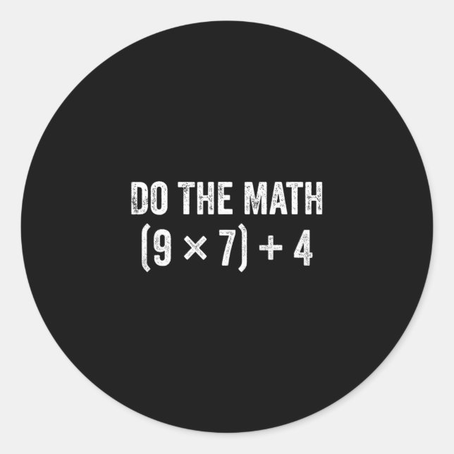 Sticker Rond Funny Do The Math 67 Meme  (Devant)