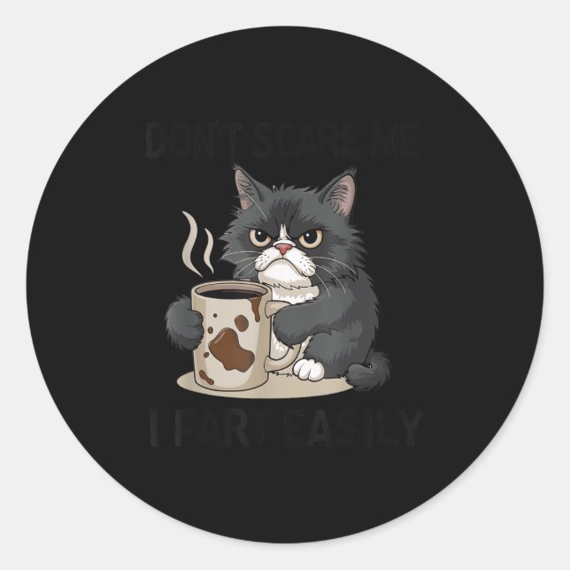 Sticker Rond Funny Don't E Me I Fart Easily Black Cat Coffee Fa (Devant)