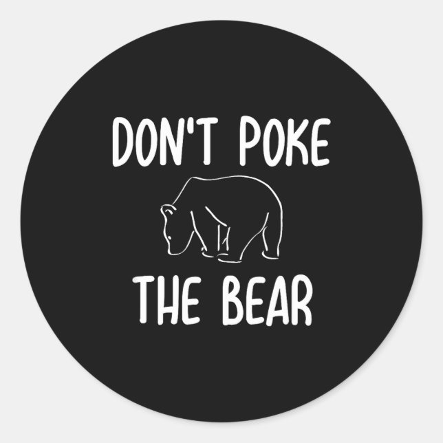 Sticker Rond Funny Don't Ke The Bear Joke Sarcastic Family  (Devant)