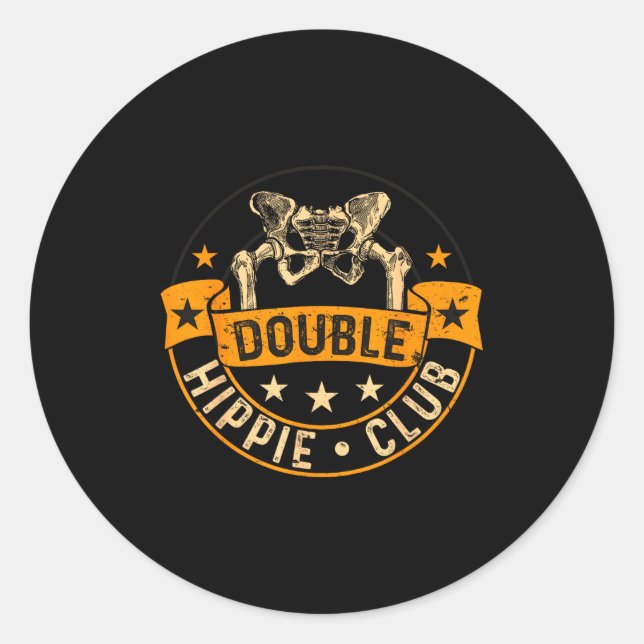 Sticker Rond Funny Double Hipe Club Hip Surgery New Hip  (Devant)