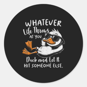 Sticker Rond Funny Duck Shirt Drôle Citation Tee - shirts Graph