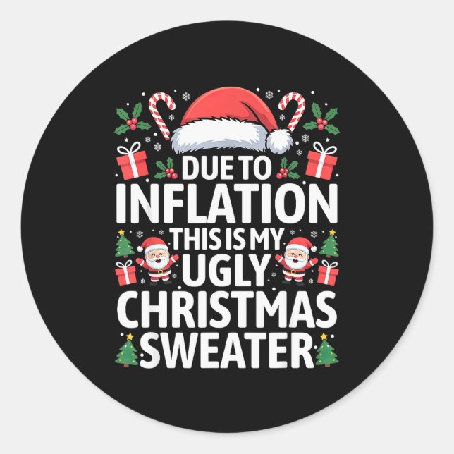 Sticker Rond Funny Due To Inflation Ugly Christmas Sweaters Men (Devant)