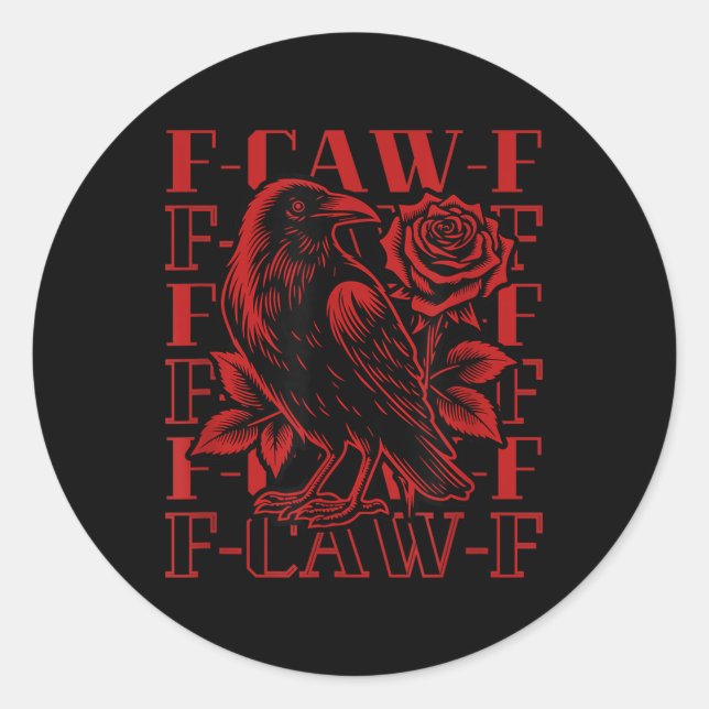 Sticker Rond Funny F-caw-f Crow noir Crow, F-caw-f Oiseau noir (Devant)