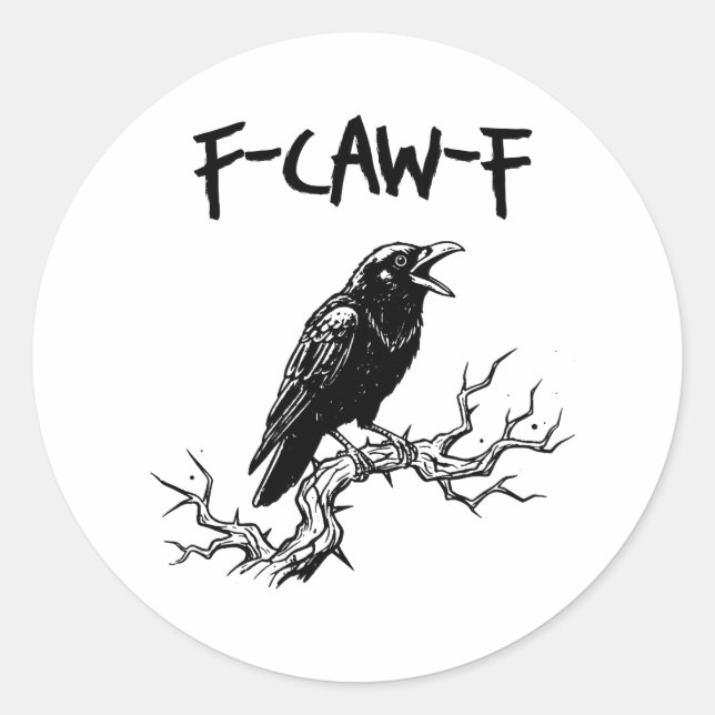 Sticker Rond Funny F-Caw-F Crow Raven Pun (Devant)