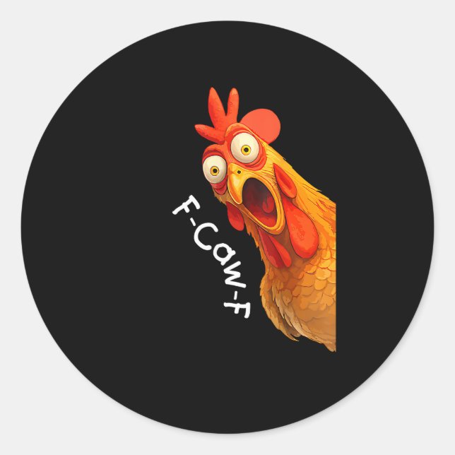 Sticker Rond Funny F-Caw-F poulet F-Caw-F poulet Créatif Décont (Devant)