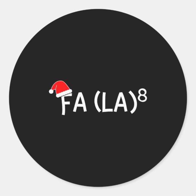 Sticker Rond Funny Fa La 8 Christmas Math Teacher Santa Hat Xma (Devant)