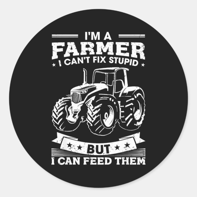 Sticker Rond Funny Farming Tractor I'm A Farmer I Feed People  (Devant)
