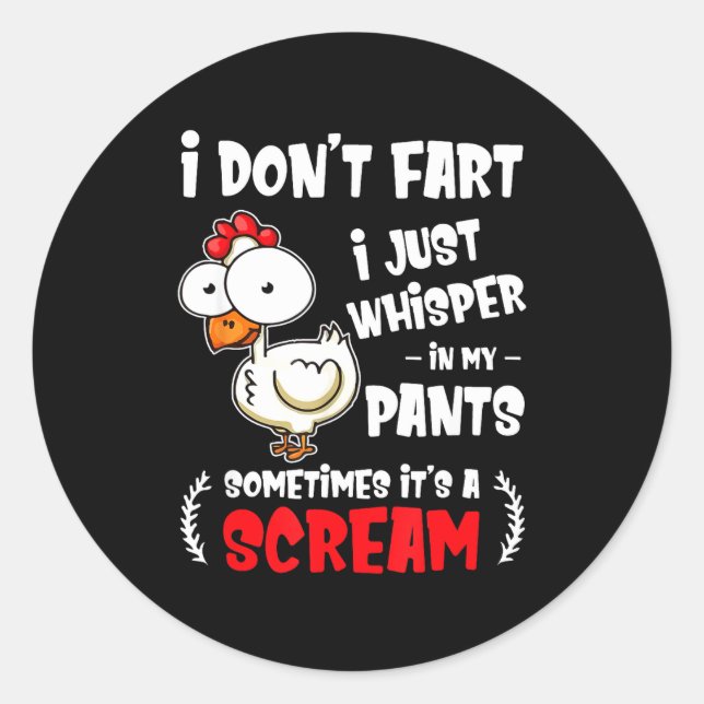 Sticker Rond Funny Farting Chicken Lover I Dont Fart I Whisper  (Devant)