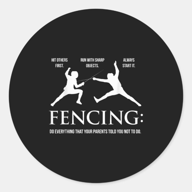 Sticker Rond Funny Fencing Shirt - Everything Your Parents Told (Devant)