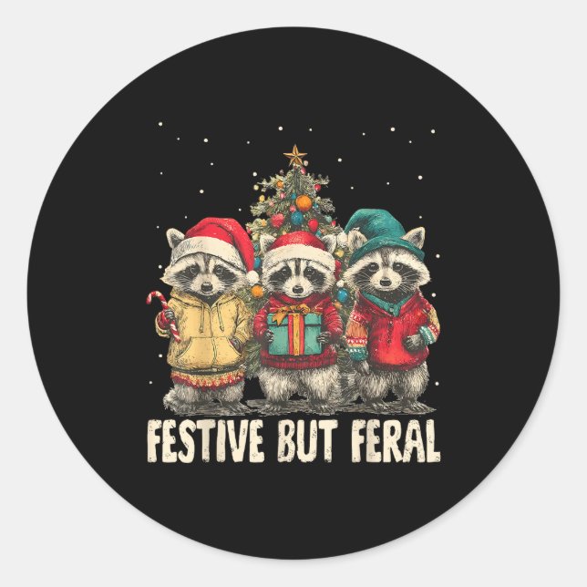 Sticker Rond Funny Feral But Festive Christmas Raccoons Xmas Ho (Devant)