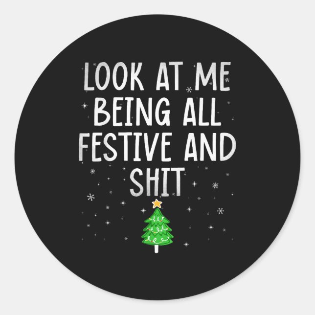 Sticker Rond Funny Festive Christmas Shirt Holiday Humor For Me (Devant)