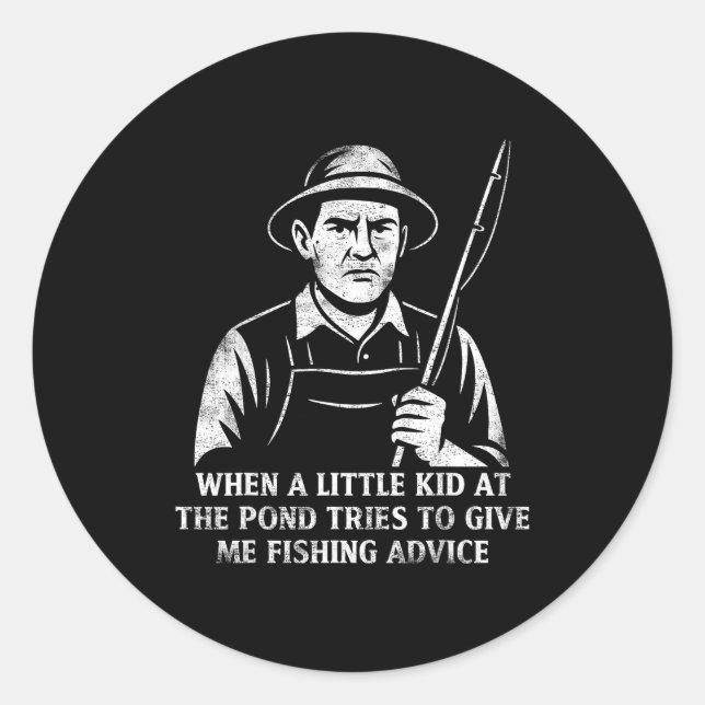 Sticker Rond Funny Fishing Advice Humor Fisher Gift Dad Father  (Devant)