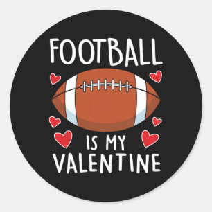 Sticker Rond Funny Football Est Mes Valentines Jours Garçons Ho