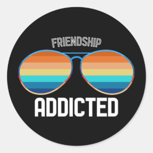 Sticker Rond Funny Friendship Addicted