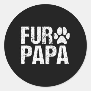 Sticker Rond Funny Fur Papa Chemise Pet Lover Chien Papa Fête d