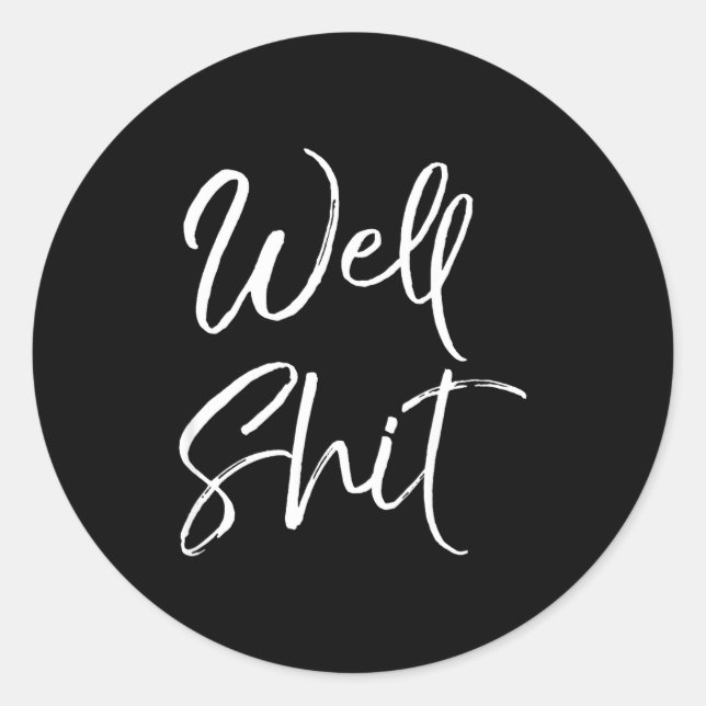 Sticker Rond Funny Gag Gift Sarcastic Profanity Quote Saying We (Devant)