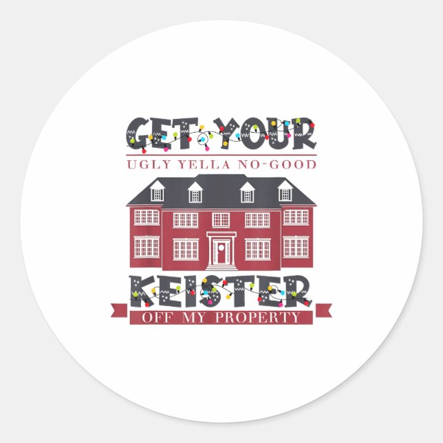 Sticker Rond Funny Get Your Ugly Yella No-good Keister Off My P (Devant)