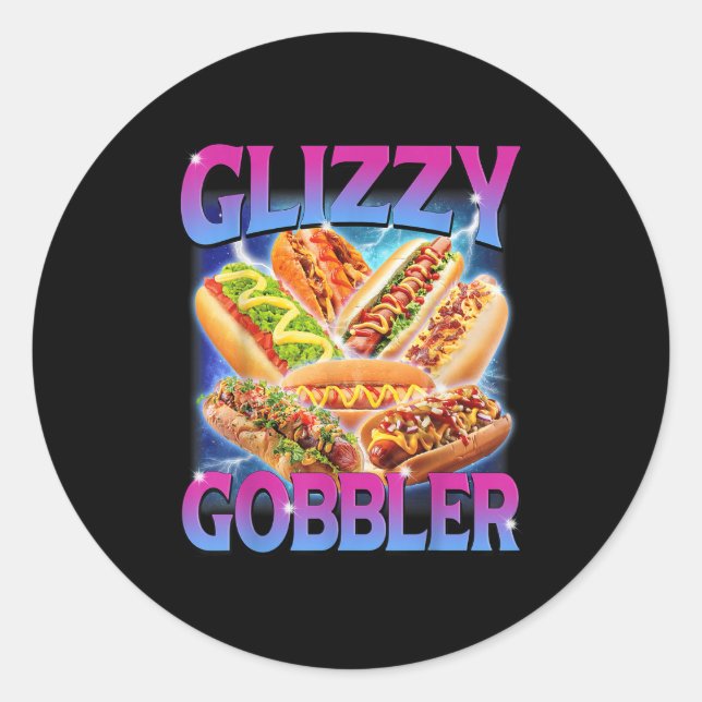 Sticker Rond Funny Glizzy Gobbler mème Hilarious Hot Dog Glizzy (Devant)