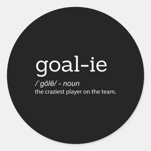 Sticker Rond Funny Goalie Goalkeeper Définition Football Hockey (Devant)