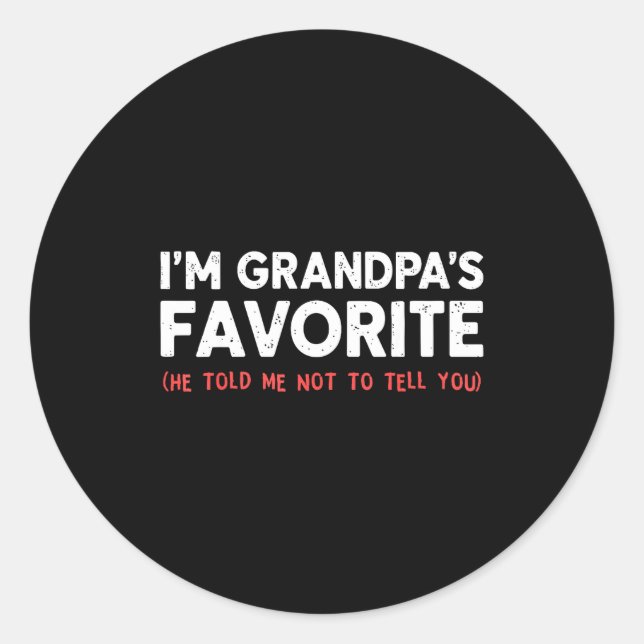 Sticker Rond Funny Grandpa's Favorite Granhild I'm Grandpa's Fa (Devant)