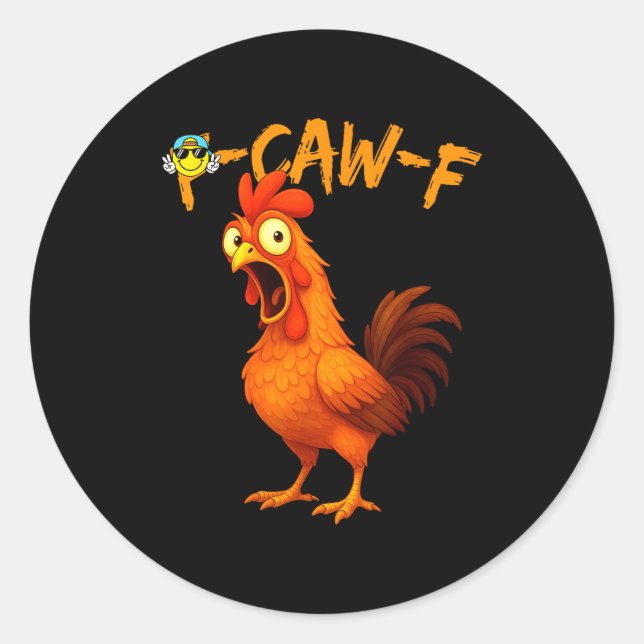 Sticker Rond Funny Graphic Tee Chicken Humor Quote Rooster Meme (Devant)