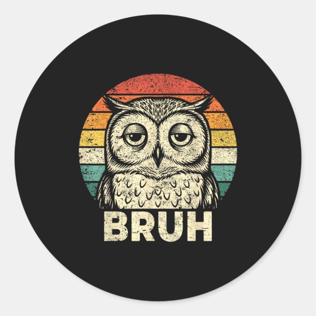 Sticker Rond Funny Graphic Tees Owl Bruh For Boys Girls Men Wom (Devant)