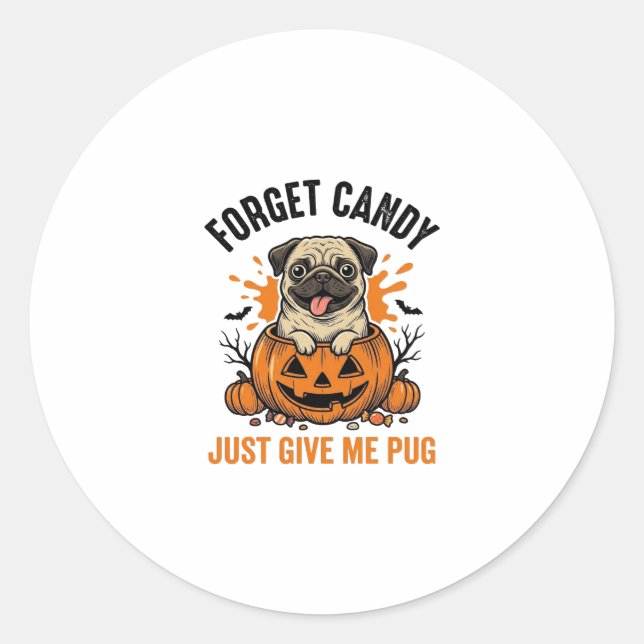 Sticker Rond Funny Halloween Pug Forget Candy Shirt Design_1 (Devant)