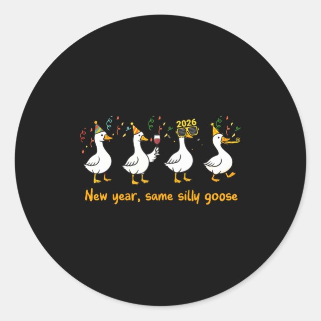 Sticker Rond Funny Happy New Year 2026 Same Silly Goose Matchin (Devant)
