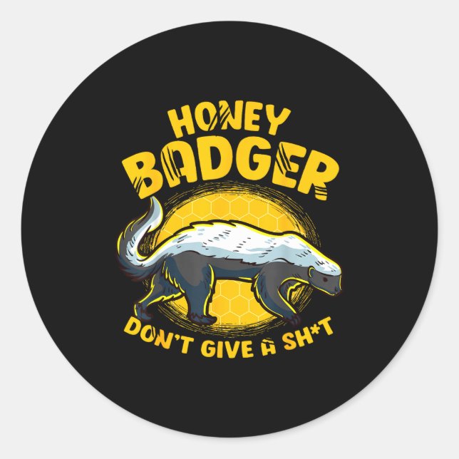 Sticker Rond Funny Honey Badger Don't Give A Sh-t Novelty Honey (Devant)