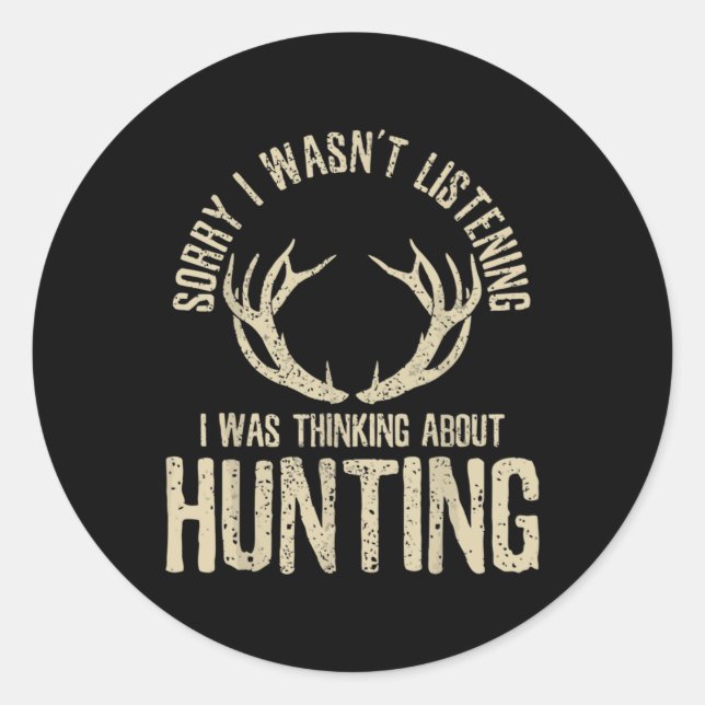 Sticker Rond Funny Hunting Quote Saying Deer Venison Elk Hunter (Devant)