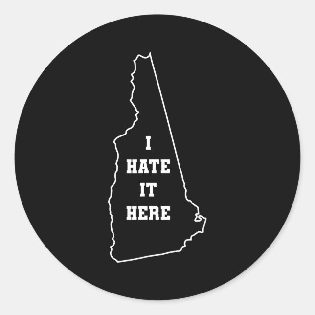 Sticker Rond Funny I Hate It Here New Hampshire Nh State Joke  (Devant)