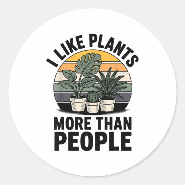 Sticker Rond Funny I Like Plants More Than People Design  (Devant)
