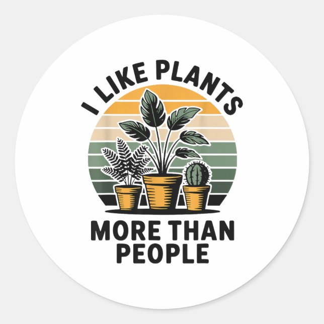 Sticker Rond Funny I Like Plants More Than People Design  (Devant)