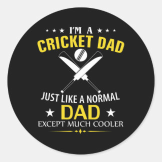 Sticker Rond Funny I'm A Cricket Dad Like A Normal Dad Just Muc