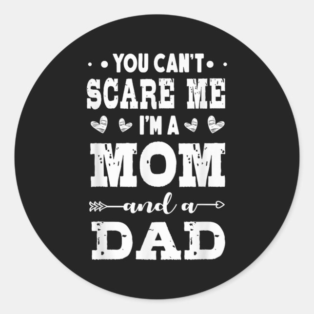 Sticker Rond Funny I'm A Mom And A Dad Single Mom  (Devant)