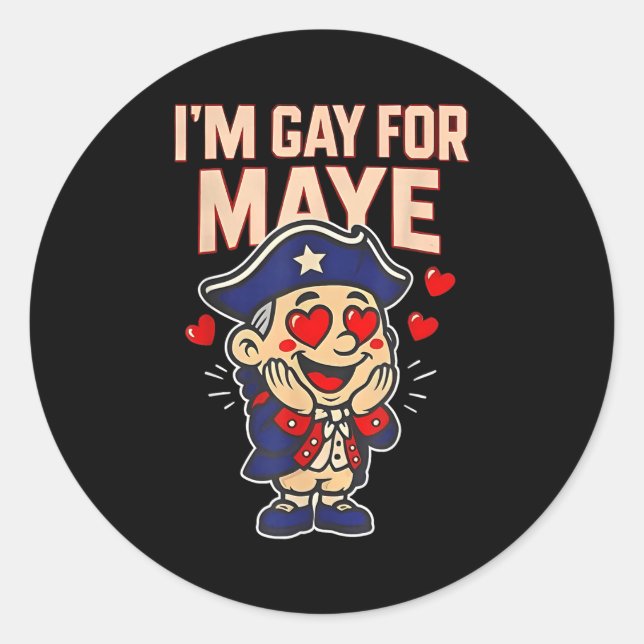 Sticker Rond Funny I'm Gay For Maye  (Devant)