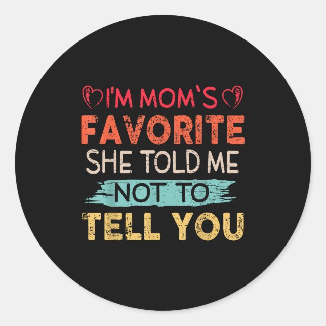 Sticker Rond Funny I'm Mom's Favorite Son Daughter In Law Favor (Devant)
