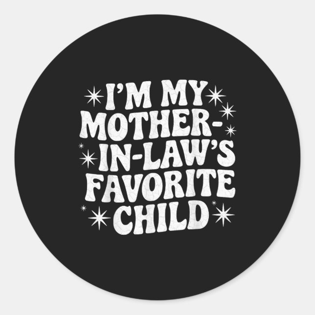 Sticker Rond Funny I'm My Mother In Law's Favorite Child Christ (Devant)