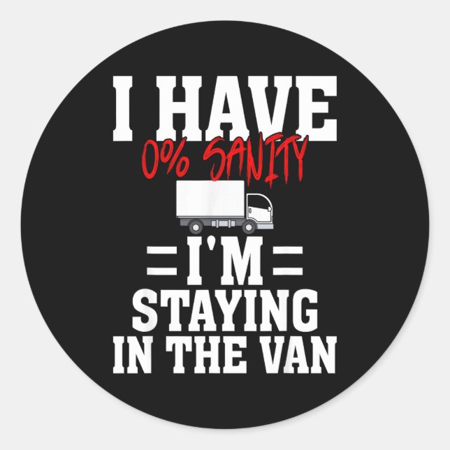 Sticker Rond Funny I'm Staying In Tha Van Phasmophobia Gamer Me (Devant)