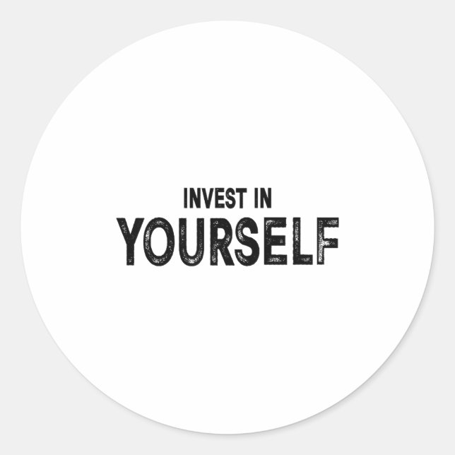 Sticker Rond Funny Insrational And Motivational Gift Invest In  (Devant)