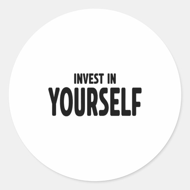 Sticker Rond Funny Insrational And Motivational Gift Invest In  (Devant)